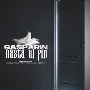 Gasparin Hasta el Fin (feat. Balbi El Chamako, Luxian, Jairo Vera & Alex Sobre A)