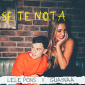 Se Te Nota - Lele Pons & Guaynaa