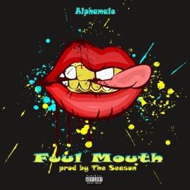 Foul Mouth Alphamale