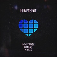 Heartbeat - Single - Dawty, Rob Late & X Nikko