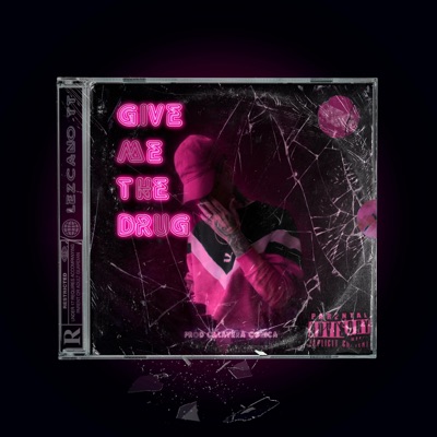 Give Me the Drug - Single