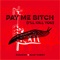 Pay Me Bitch (feat. Slug Christ) - NADA5150 lyrics