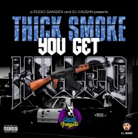 You Get Killed - EP - Thick Smoke
