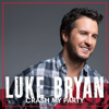 Crash My Party (International Tour Edition) - Luke Bryan