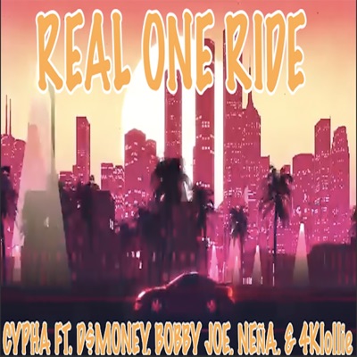 Real One Ride (feat. D$Money, Bobby Joe, Neña, & 4Klollie) - Single