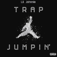 Trap Jumpin' - Single - Lil Johnnie