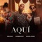 Aquí (feat. Ozuna & Soolking) - AriBeatz lyrics