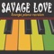 Savage Love (All Piano Version) artwork