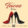 Tacos (feat. Seyri Clan & Jesús Cristóbal) [Remix] - Single