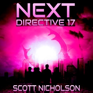 Directive 17: A Post-Apocalyptic Thriller: Next, Book 4 (Unabridged)