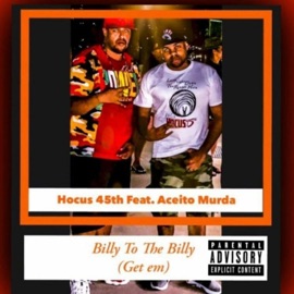 Billy to the Billy (get em) [feat. Aceito Murda] Hocus 45th