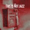 This Is Not Jazz artwork
