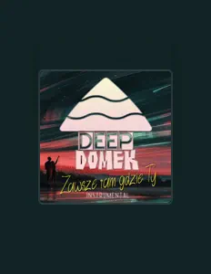 收听 Deep Domek、观看音乐视频、阅读小传、查看巡演日期等 ！