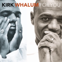 Kirk Whalum - Lover for Life