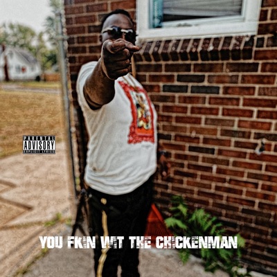 YOU FKN WIT the Chicken MAN - EP
