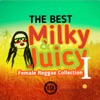 Best Milky & Juicy Female Reggae Collection I