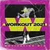 Workout 2021 - Motivation Mix