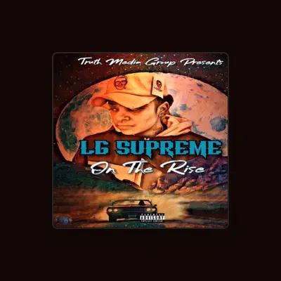 Listen to LG Supreme, watch music videos, read bio, see tour dates & more!
