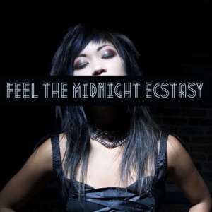 Feel the Midnight Ecstasy