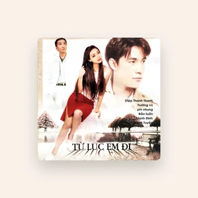 Listen to Bảo Tuấn, watch music videos, read bio, see tour dates & more!