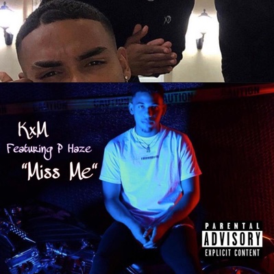 Miss Me (feat. KxM & P Haze) - Single