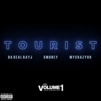 Tourist (feat. MyCrazyro & Smoney) - Single - BDP RayJ
