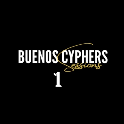 Buenos Cyphers Sessions 1 - Single