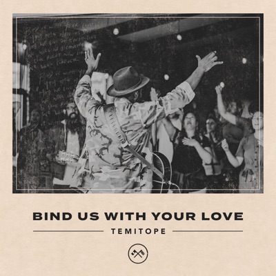 Bind Us With Your Love (Live) - Single