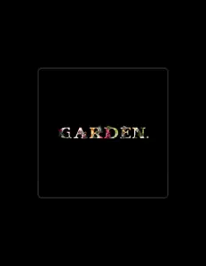 Ascolta Garden., guarda video musicali, leggi la biografia, vedi le date del tour & altro!