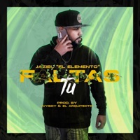 Faltas Tu - Single - Jaziel El Elemento
