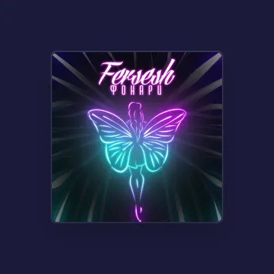 Listen to Fersesh, watch music videos, read bio, see tour dates & more!
