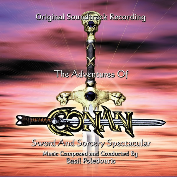 The Adventures Of Conan / Sword And Sorcery Spectacular (Original Soundtrack Recording) - EP
