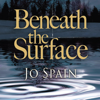 Beneath the Surface (Unabridged) - Jo Spain