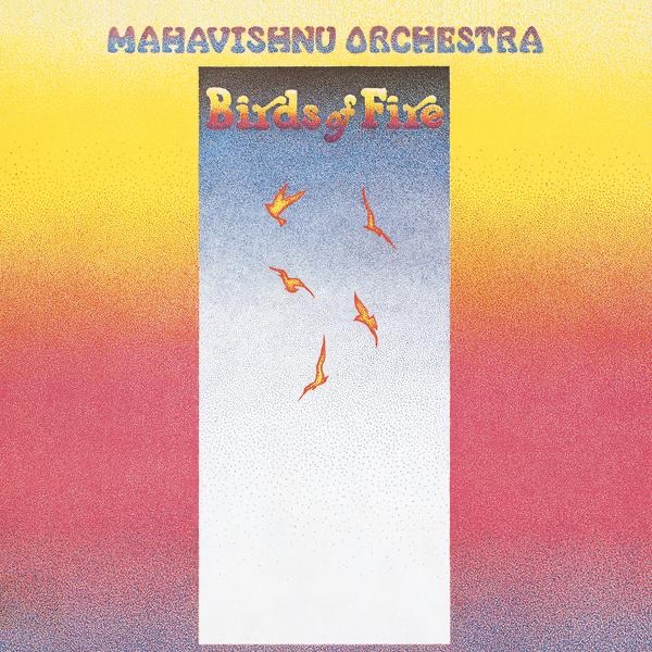Birds Of Fire by Mahavishnu Orchestra