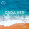 Cada Vez (feat. Angel Karatsami) - Chill & Groove