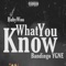 What You Know (feat. Bandingo YGNE) - BabyWoo lyrics