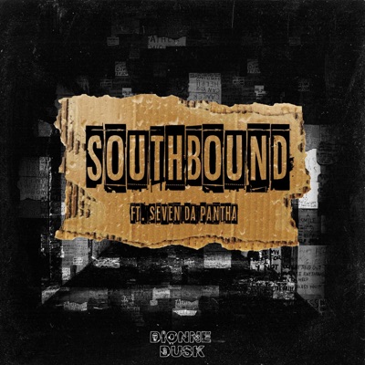 Southbound (feat. Seven Da Pantha) - Single