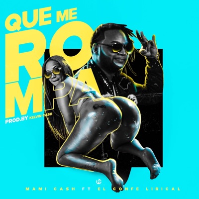 Que me Rompa (feat. Mami Cash) - Single