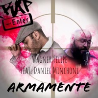Armamente (feat. Daniel Minchoni) - Single - Wagner Felipe