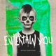 ENTERTAIN YOU cover art