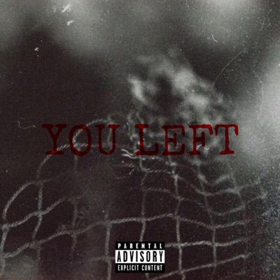 You Left (feat. $lur & Yung Xander) - Single