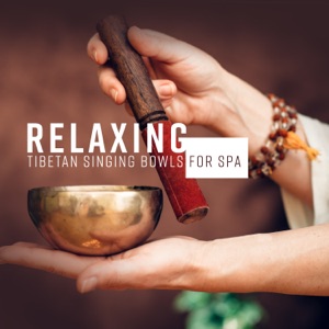 Relaxing Tibetan Singing Bowls for Spa – Healthy Mind, Body, Spiritual Journey with Nature Sounds