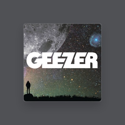 Geezerを聴いたり、ミュージックビデオを鑑賞したり、経歴やツアー日程などを確認したりしましょう！