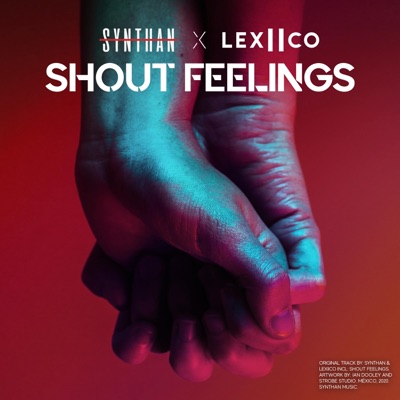 Shout Feelings (feat. Lexiico) - Single