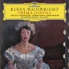 Janis Kelly Prima Donna / Act 2: Scene 10: Aria "Prenez-le donc" Rufus Wainwright: Prima Donna