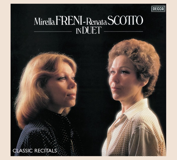 Mirella Freni & Renata Scotto