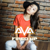 Fired Up - Ava