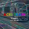 Acid Train - Single (feat. Spiller) - Single