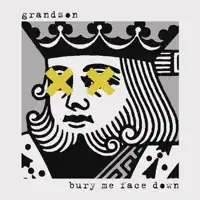 Bury Me Face Down — grandson