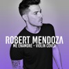 Robert Mendoza - Me Enamoré